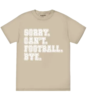 Sorry Can't Football Tee